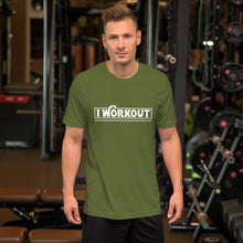Load image into Gallery viewer, I Work Out T-Shirt
