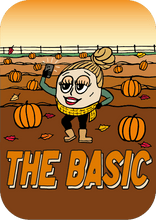 Load image into Gallery viewer, Cartoon character in a pumpkin patch with 'The Basic' text