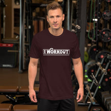Load image into Gallery viewer, I Work Out T-Shirt
