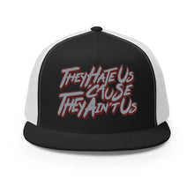 Load image into Gallery viewer, They Hate Us &#39;Cause They Ain&#39;t Us Snapback
