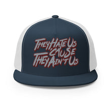 Load image into Gallery viewer, They Hate Us &#39;Cause They Ain&#39;t Us Snapback
